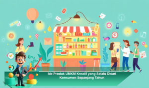 Ide-Produk-UMKM-Kreatif-yang-Selalu-Dicari-Konsumen-Sepanjang-Tahun